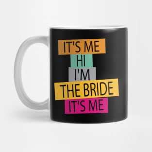 funny Bride Its Me Hi Im the Bride Its Me Mug